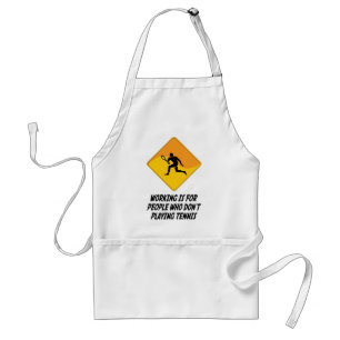Working Is For People Who Don't Playing Tennis Standard Apron
