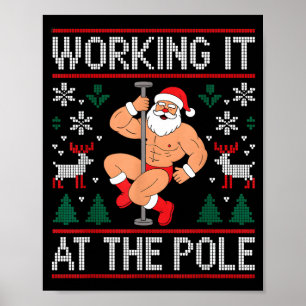 Working It At The Le Funny Santa Dancing Ugly Chri Poster