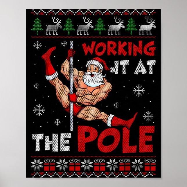 Working It At The Le Funny Santa Dancing Ugly Chri Poster (Front)