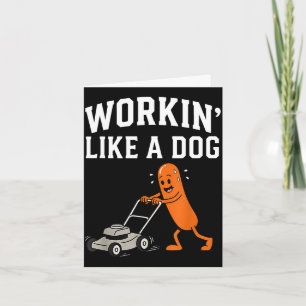 Working like a dog - dad humour fathers day card