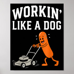 Working like a dog - dad humour fathers day  poster