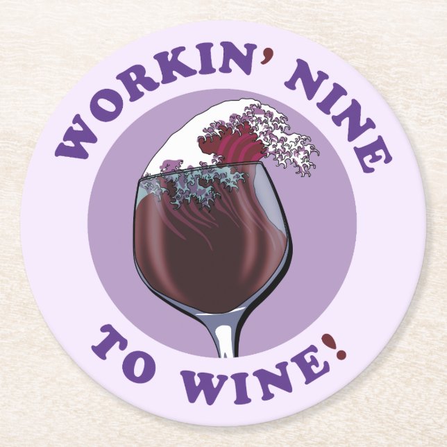 Working Nine To Wine | Funny Wine Lovers Quote Round Paper Coaster (Front)