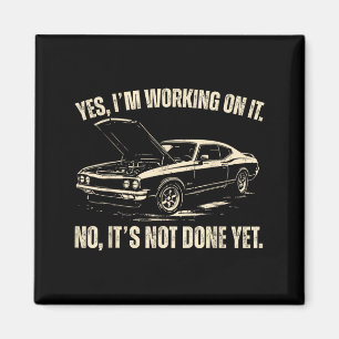 Working On Funny Car Graphic for Men Dad Fathers Magnet
