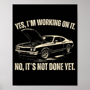 Working On Funny Car Graphic for Men Dad Fathers Poster