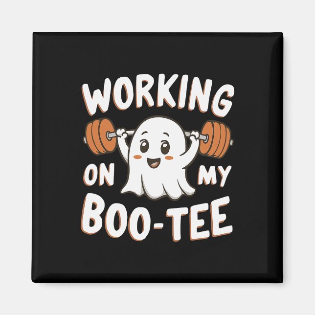Working On My Boo Tee  Magnet (Front)