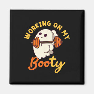 Working On My Booty Boo-ty Funny Halloween Gym Gho Magnet