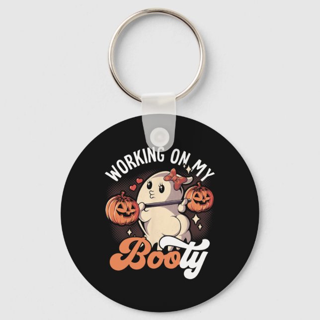 Working On My Booty  Key Ring (Front)