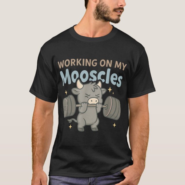 Working On My Mooscles Moo Muscles Workout  T-Shirt (Front)