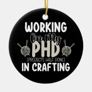 Working On My Phd Projects Half Done In Crafting Ceramic Ornament