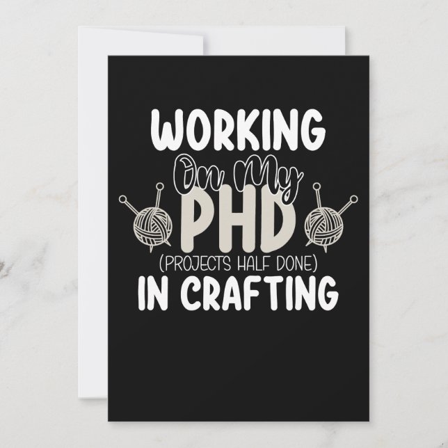 Working On My Phd Projects Half Done In Crafting Invitation (Front)