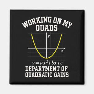 Working On My Quads Funny Algebra Math Gym Teacher Magnet