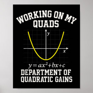 Working On My Quads Funny Algebra Math Gym Teacher Poster