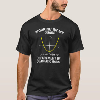 Working On My Quads Funny Math Gym  T-Shirt