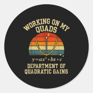 Working On My Quads Funny Retro Algebra Math Gym T Classic Round Sticker