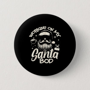 Working On My Santa Bod - Christmas Future Dad  6 Cm Round Badge