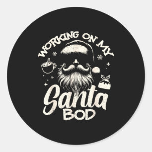 Working On My Santa Bod - Christmas Future Dad  Classic Round Sticker