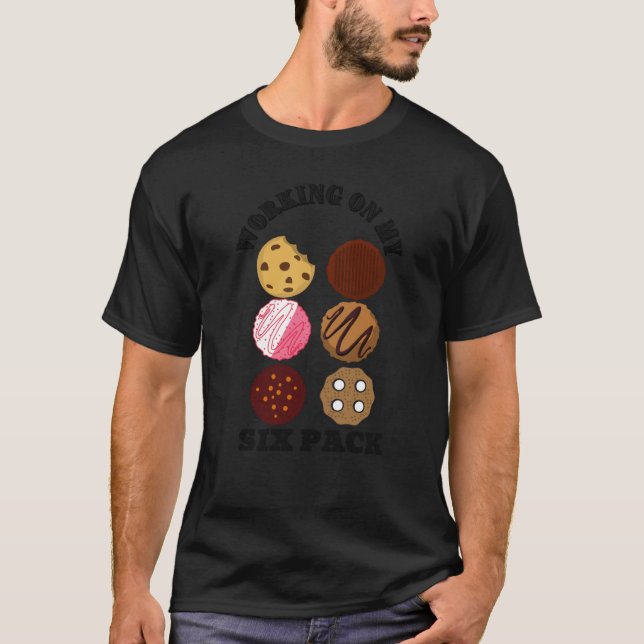 Working on my six pack Workout Cookie T-Shirt (Front)