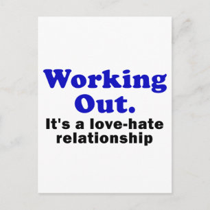Working Out its a Love Hate Relationship Postcard