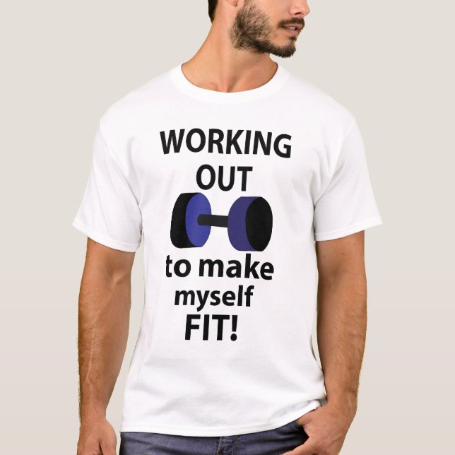 Working Out Workout Weights Working Out T-Shirt (Front)