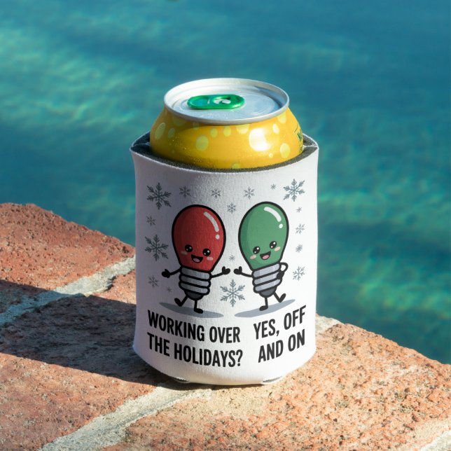 Working Over The Holidays Christmas Funny Joke Can Cooler (In Situ Pool)