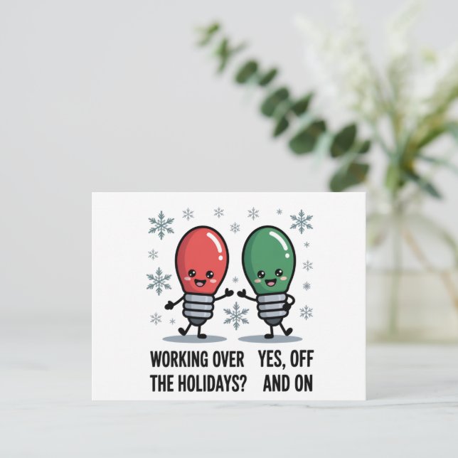 Working Over The Holidays Christmas Funny Joke Holiday Postcard (Standing Front)