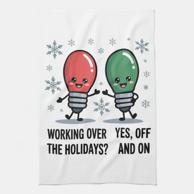 Working Over The Holidays Christmas Funny Joke Tea Towel (Vertical)