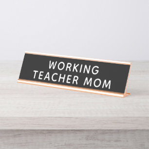 Working Teacher Mum Desk Name Plate