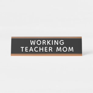 Working Teacher Mum Desk Name Plate