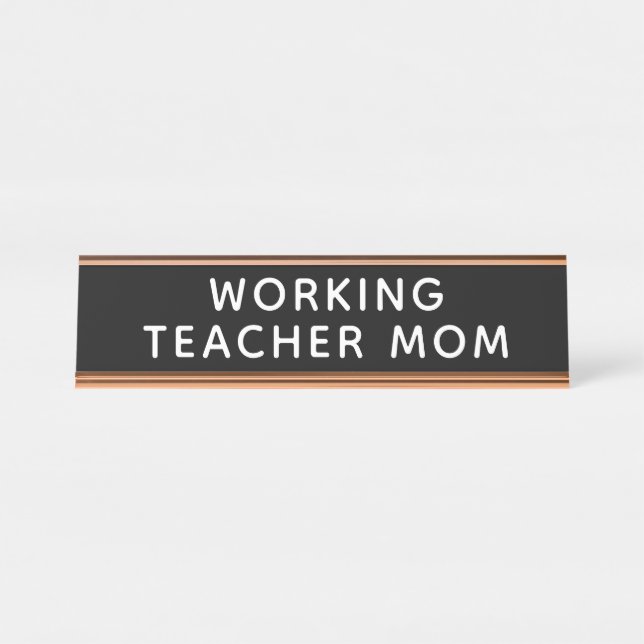 Working Teacher Mum Desk Name Plate (Front)