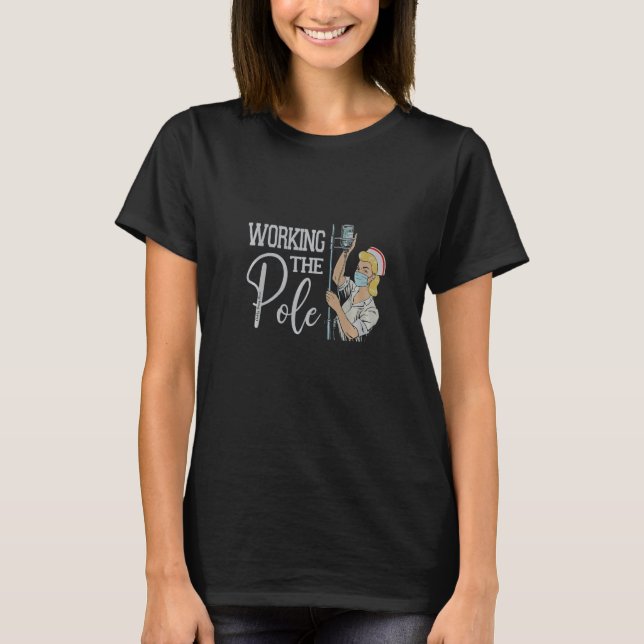 Working The IV Pole Emergency Room Nurse T-Shirt (Front)