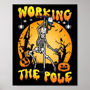 working the pole nurse Halloween funny skeleton nu Poster