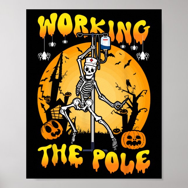 working the pole nurse Halloween funny skeleton nu Poster (Front)