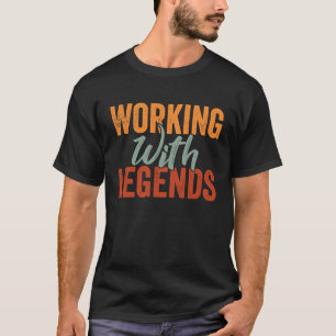 Working With Legends 1 T-Shirt