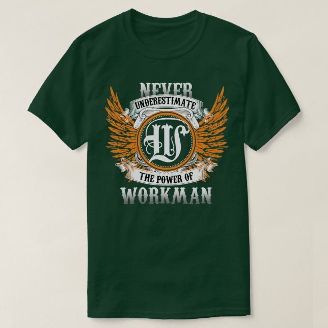 Workman Name Shirt Never Underestimate The Power O (Design Front)