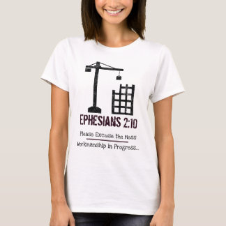 Workmanship in Progress T-Shirt