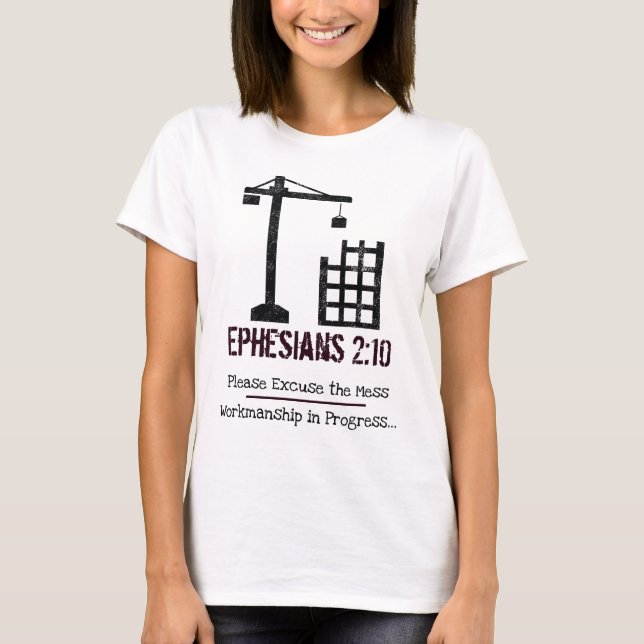 Workmanship in Progress T-Shirt (Front)