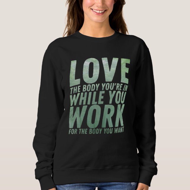 Workou Motivational & Inspirational Quote Sweatshirt (Front)
