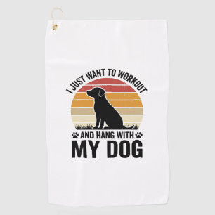 Workout and Hang With My Dog Vintage Dog Lover Des Golf Towel
