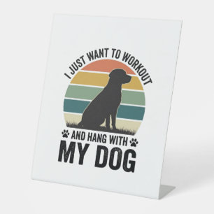 Workout and Hang With My Dog Vintage Dog Lover Des Pedestal Sign