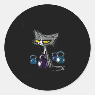 Workout Because Murder Is Wrong Black Cat Gym Classic Round Sticker