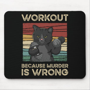 Workout Because Murder Is Wrong Cat Gym Vintage Mouse Pad