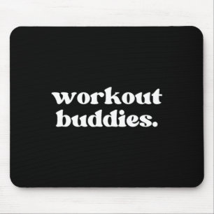 Workout Buddies Matching Couples Women's Men's And Mouse Pad