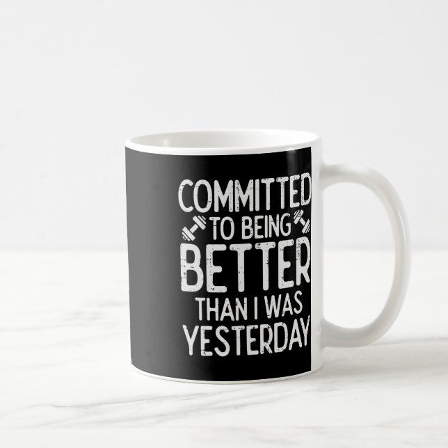 Workout Committed To Being Better Gym Motivation W Coffee Mug (Right)
