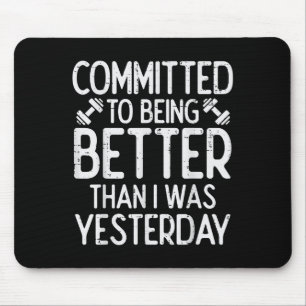 Workout Committed To Being Better Gym Motivation W Mouse Pad