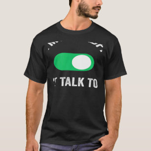 Workout don't talk to me T-Shirt