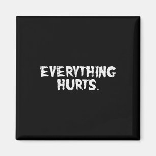 Workout Everything Hurts Fun Gym Exercise Fitness  Magnet