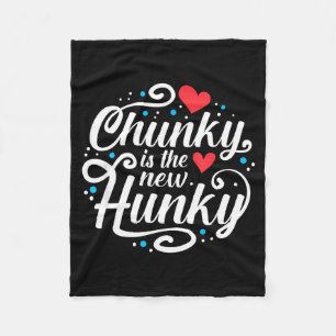 Workout Fitness Funny Chunky Is The New Hunky Grap Fleece Blanket
