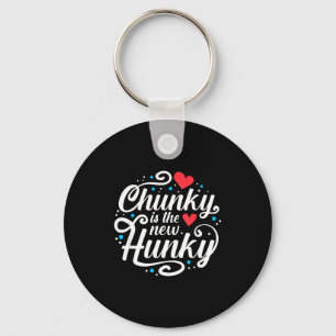 Workout Fitness Funny Chunky Is The New Hunky Grap Key Ring