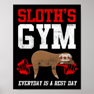 Workout Fitness Sloth's Gym Everyday Is Rest Day Poster