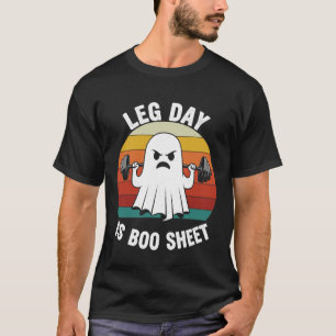 Workout Ghost Leg Day Boo Sheet Funny Halloween Gy T-Shirt
